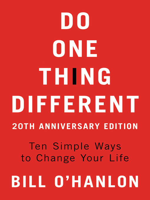 Title details for Do One Thing Different by Bill O'hanlon - Available